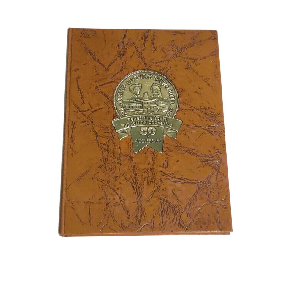 Houston Livestock Show & Rodeo 1982 50th Anniversary Cookbook